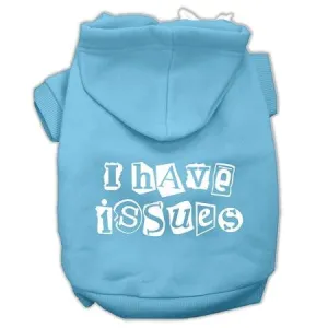 I Have Issues Screen Printed Dog Pet Hoodies Baby Blue Size Sm (10)