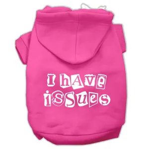 I Have Issues Screen Printed Dog Pet Hoodies Bright Pink Size XXL (18)